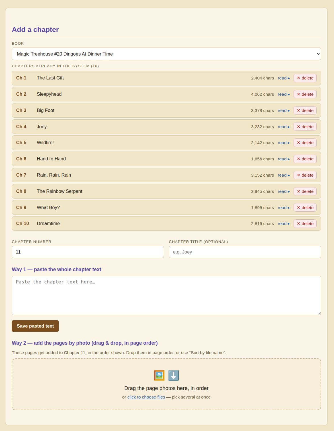 The add-a-chapter screen. A book is selected, the ten chapters already in the system are listed
with their character counts, and there are two ways to add the next one: paste the text, or drag
the page photographs in page order.